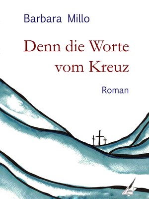 cover image of Denn die Worte vom Kreuz